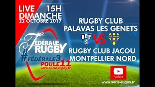 Fédérale3Poule11 J5  RC Palavas les Genêts  RC Jacou Montpellier Nord [upl. by Zwart115]