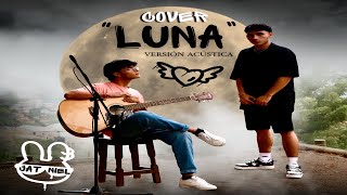 LUNA  Jatniel Cover Acústico [upl. by Chung]