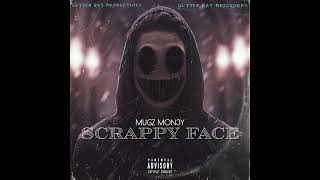 Mugz Mon3y  Scrappy Face [upl. by Nimajaneb]