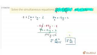 Solve the simultaneous equations x11y  1 8x  13y  2  CLASS 10  LINEAR EQUATIONS IN TWO V [upl. by Stubstad912]