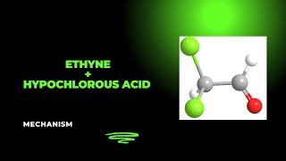 Reaction of Ethyne with HOCl [upl. by Icam]