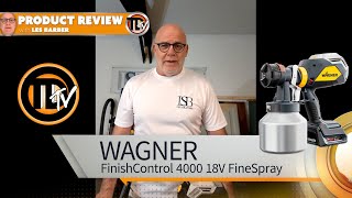 PRODUCT REVIEW Wagner FinishControl 4000 18V FineSpray [upl. by Horlacher]