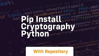 pip install cryptography python [upl. by Egidio]