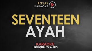 Karaoke Ayah  Seventeen HQ Audio [upl. by Annaet]