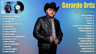 Gerardo Ortiz 2023  Grandes Ã‰xitos Mix 2023  Gerardo Ortiz Ãlbum Completo Mas Popular 2023 [upl. by Elijah]