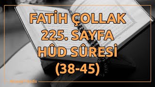 Fatih Çollak  225Sayfa  Hûd Suresi 3845 [upl. by Lyndsay]