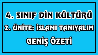 4 Sınıf Din Kültürü ve Ahlak Bilgisi Dersi 2 Ünite İslamı Tanıyalım Geniş Özeti  Canlı Anlatım [upl. by Donovan]