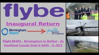 The Return of Flybe  Inaugural  BE404  Birmingham to Belfast  Dash 8  GJECX  April 2022 [upl. by Lj]