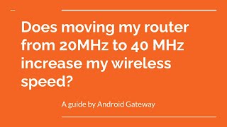 Does moving my router from 20MHz to 40 MHz increase my wireless speed [upl. by Kam]