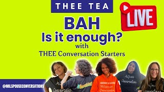 THEE Tea  BAH Is It Enough [upl. by Anyd]