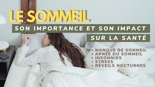 LE SOMMEIL  son importance et son impact sur la santé expliqués [upl. by Sinegold]