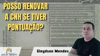 Posso renovar a CNH se tiver pontuação [upl. by Ahsiekyt910]