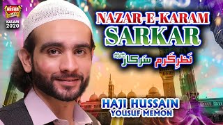 New Heart Touching Naat 2020  Haji Hussain Yousuf Memon  Nazar e Karam Sarkar  Heera Gold [upl. by Razid]