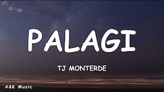 TJ Monterde  Palagi Lyrics [upl. by Dasi]