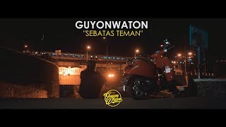 GUYONWATON OFFICIAL  SEBATAS TEMAN OFFICIAL LYRIC VIDEO [upl. by Notsehc]