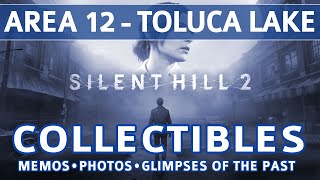 Silent Hill 2 Remake  Area 12 Toluca Lake All Collectible Locations Memos Photos Glimpses [upl. by Eellah8]