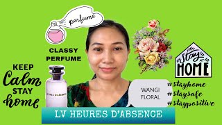 Review Parfum Louis Vuitton HEURES D’ABSENCE [upl. by Neirual401]