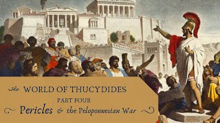 Pericles and the Peloponnesian War Thucydides Pt 4 [upl. by Atiuqahc]