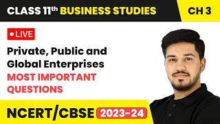 Private Public and Global Enterprises  Most Important Questions  Class 11 Business Studies Ch 3 [upl. by Lundgren173]