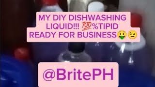 Brite DIY DISHWASHING LIQUID💯TIPID READY FOR BUSINESS🤑😉 Katherinederamos1985 [upl. by Demah593]