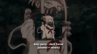 katy perry  dark horse slowed  reverb [upl. by Esilehs]