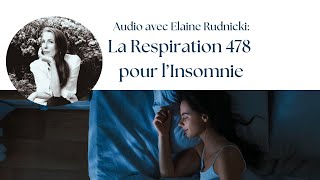 La Respiration 478 pour en finir avec lInsomnie avec Elaine Rudnicki [upl. by Alliuqet]