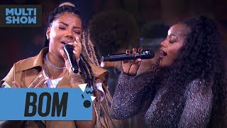 Bom  Ludmilla  Iza  Música Boa Ao Vivo  Música Multishow [upl. by Hamon]