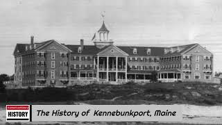 The History of Kennebunkport Maine [upl. by Enileoj618]