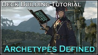 Deck Building Tutorial  Archetypes Defined [upl. by Suneya]