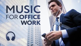 Work Music — Smooth Workflow Playlist [upl. by Maiocco139]