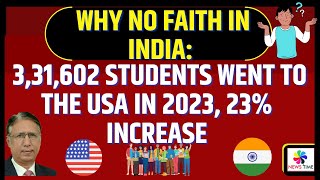 Why No Faith in India 331602 Students Went to the USA in 2023 23 Increase [upl. by Sipple]