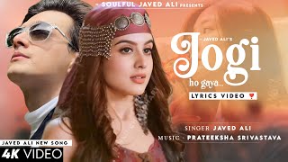 Dil Tere Pyar Mein Jogi Ho Gaya Lyrics Javed Ali  Mohsin Khan Tunisha Sharma  Jogi Ho Gaya [upl. by Dwayne908]