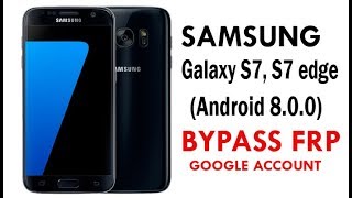 Samsung Galaxy S7 S7 edge Android 800 Google Account lock Bypass Easy Steps amp 100 Work [upl. by Jandel]