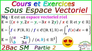 Les Espaces Vectoriels  Sous Espace Vectoriel  2 Bac SM  Partie 2 [upl. by Binetta]