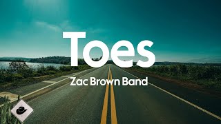 Zac Brown Band  Toes Lyrics [upl. by Duleba294]