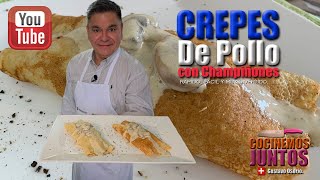 Como hacer unos quotCREPES DE POLLO CON CHAMPIÑONESquot  muy facil [upl. by Attenal]