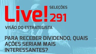 Para receber dividendo quais ações seriam mais interessantes  Live 291 041124  Visão do Estr [upl. by Dorreg]