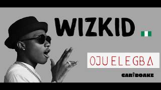 Wizkid  Ojuelegba Afrobeat Lyrics provided by Cariboake The Official Karaoke Event [upl. by Aidnyc324]