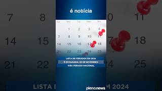 Lista de feriados em 2024 é divulgada 20 de novembro vira feriado nacional [upl. by Alyose634]