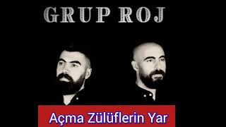 Grup Roj  Açma Zülüflerin Yar Yar [upl. by Annoed]