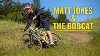 Matt Jones amp the Bobcat [upl. by Trixie]