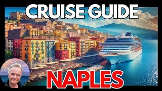 NAPLES Italy Cruise Guide 2024 Port Guide Tips Attractions and Restaurants [upl. by Nered]