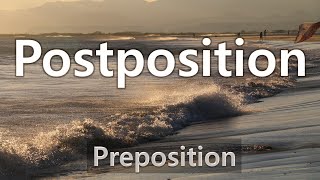 Unit 6 PostpositionPreposition [upl. by Aicile278]