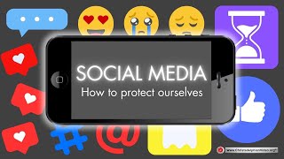 Social Media How to Protect Ourselves [upl. by Annice]