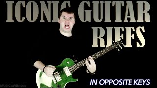 Legendary Guitar Riffs in Opposite Keys [upl. by Aelanna]