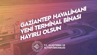 Gaziantep Havalimanı Yeni Terminal Binası ve Apronu Hayırlı Olsun [upl. by Novahc910]