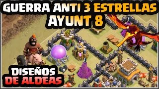 💣DISEÑO GUERRA AYUNT 8💣 ANTI 3 ESTRELLAS  A por todas con Clash of Clans  Español  CoC [upl. by Koball818]