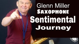 Glenn Miller Sentimental Journey Tenor Sax Solo Alto Sax Backing track Sheets Partitura Sax Coach [upl. by Sewoll]