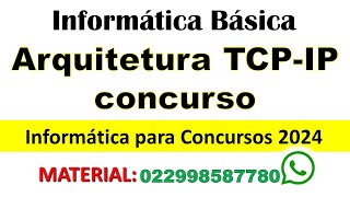 Arquitetura TCPIP Concurso  TCP IP  Informática para Concursos 2024  Redes de Computadores [upl. by Hgieliak]