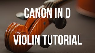 Violin Tutorial Canon In D [upl. by Ner]